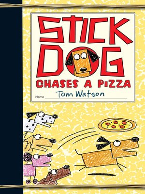 cover image of Stick Dog Chases a Pizza